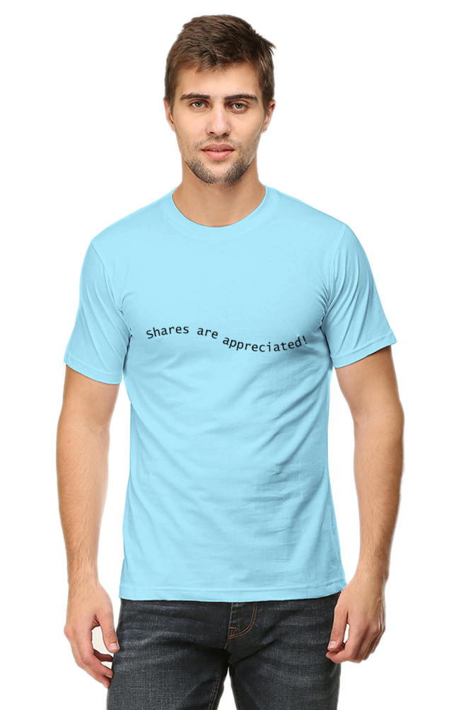 Shares Are Appreciated Darker Shade Men's Round Neck T-shirt