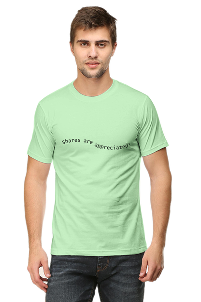 Shares Are Appreciated Darker Shade Men's Round Neck T-shirt