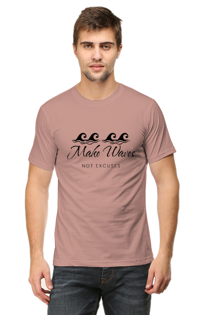 Make Waves Not Excuses Male Round Neck Darker Shade T-shirt