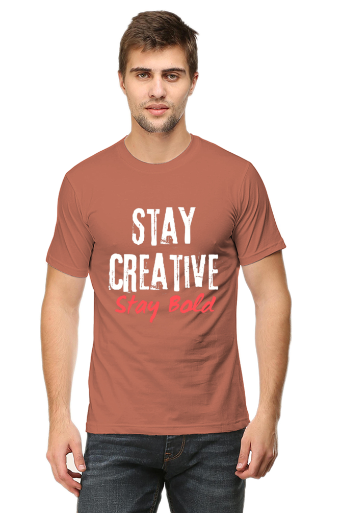 Stay Creative Stay Bold Men's Round Neck Darker Shade T-shirt