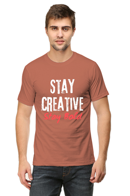 Stay Creative Stay Bold Men's Round Neck Darker Shade T-shirt