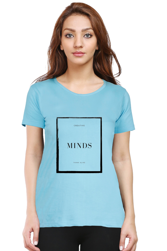 Creative Minds Think Alike Lighter Shade Women's Round Neck T-shirt