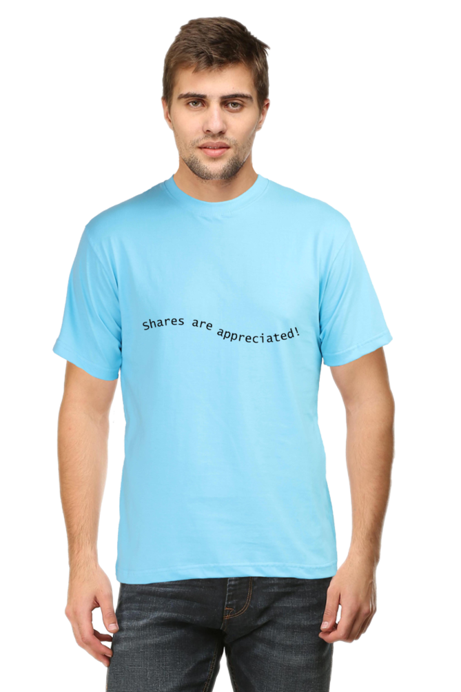 Shares Are Appreciated Darker Shade Men's Round Neck T-shirt