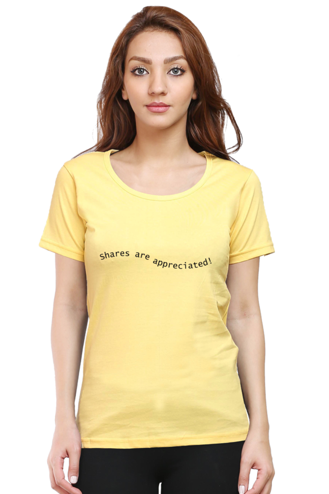 Shares Are Appreciated Darker Shade Women's Round Neck T-shirt