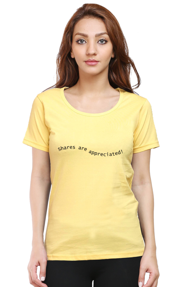 Shares Are Appreciated Darker Shade Women's Round Neck T-shirt