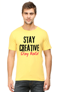 Stay Creative Stay Bold Men's Lighter Shade Round Neck T-shirt