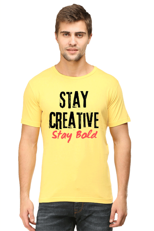 Stay Creative Stay Bold Men's Lighter Shade Round Neck T-shirt