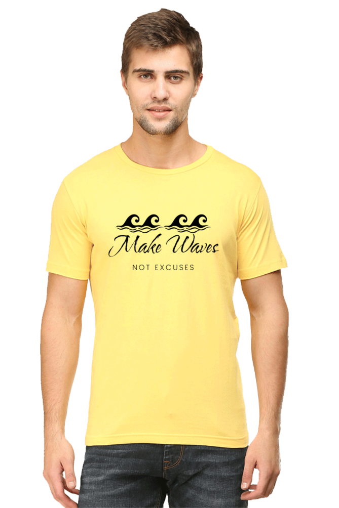 Make Waves Not Excuses Male Round Neck Darker Shade T-shirt