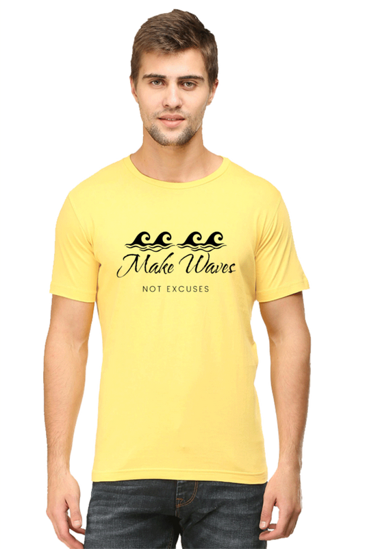 Make Waves Not Excuses Male Round Neck Darker Shade T-shirt