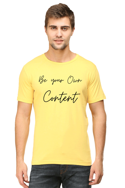 Be Your Own Content Men's Round Neck Lighter Shade T-Shirt