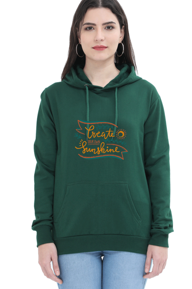 Create Your Own Sunshine Women Hoodie Sweatshirt