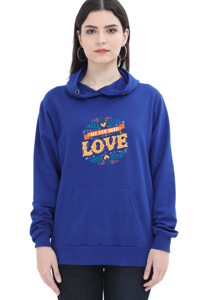 All You Need Is Love Women Hoodie Sweatshirt