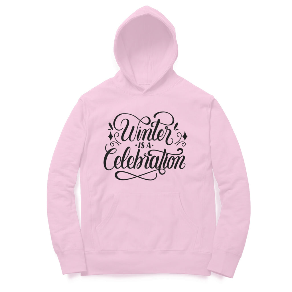 Winter is a Celebration Hoodie for Women